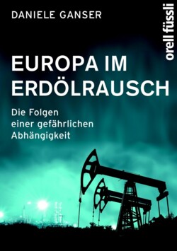 Europa im Erdölrausch